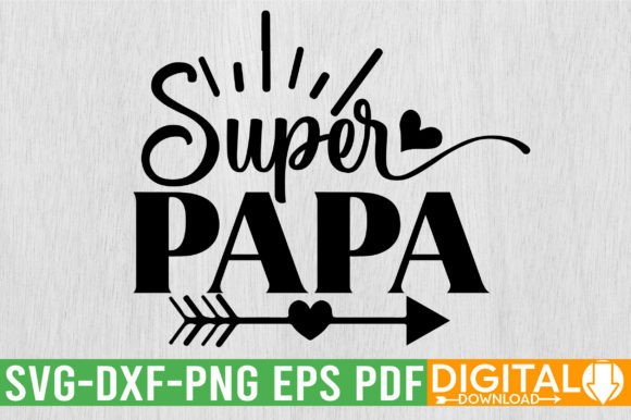 Download Super Papa SVG Design - Svg design Collection