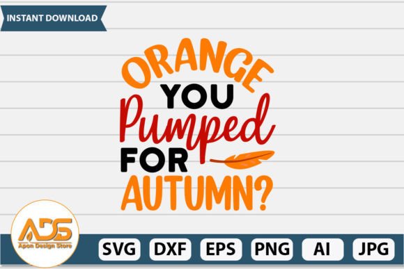 Download Orange You Pumped for Autumn? SVG Design - Svg design Collection